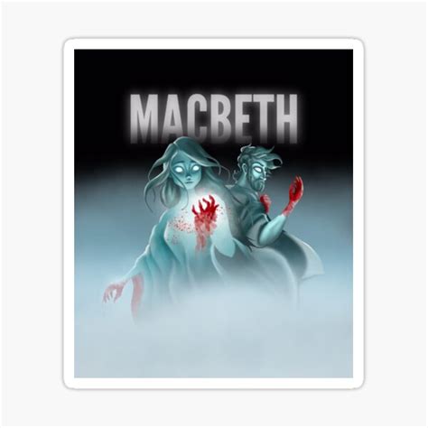 The Ghosts Of Macbeth Sticker By Haretonart Redbubble