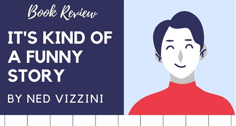 Its Kind Of A Funny Story By Ned Vizzini Book Review By The Bookish Elf