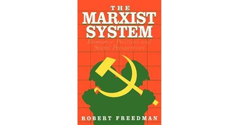 The Marxist System Economic Political And Social Perspectives By