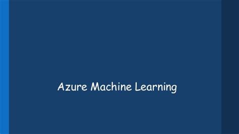 Azure Machine Learning