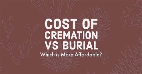Cost Of Cremation Vs Burial Which Is More Affordable Funeral Planning