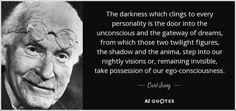 Carl Jung Quote The Darkness Which Clings To Every Personality Is The