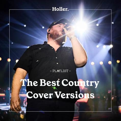 The Best Country Cover Versions Playlist Holler