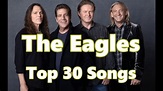Top 10 Eagles Songs (30 Songs) Greatest Hits (Glenn Frey) (Don Henley ...