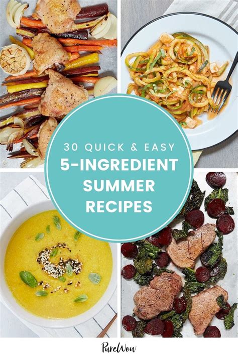 29 Quick And Easy 5 Ingredient Recipes To Make All Summer Summer