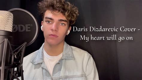 Daris Dizdarevic Cover My Heart Will Go On Celine Dion Youtube