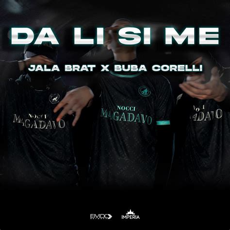 Jala Brat X Buba Corelli Da Li Si Me Listen On Spotify Deezer