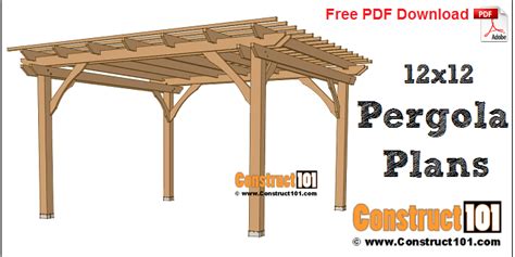 12x12 Pergola Plans Free Pdf Download Construct101