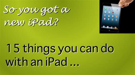 15 Things You Can Do With An Ipad Youtube