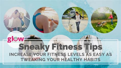 sneaky fitness tips glow natural wellness