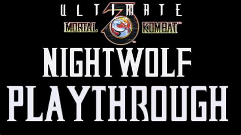 Ultimate Mortal Kombat Nightwolf Master Playthrough Commentary