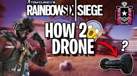 How To Drone Tips And Tricks Rainbow Six Siege Youtube