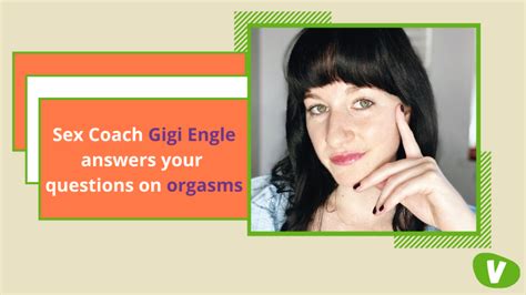 Sexologist Gigi Engle Answers Your Orgasm Questions Vivastreet