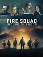 Prime Video: Fire squad: incubo di fuoco