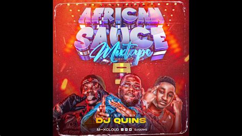 African Sauce Mixtape 9 Dj Quins Afrovibes Bongoafrobeatsamapiano Youtube