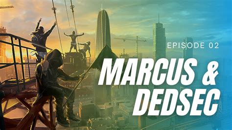 Meet Marcus And Dedsec Watch Dog 2 Youtube