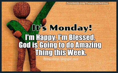 Its Monday Im Happy Im Blessed God Is Going To Do Amazing Thing
