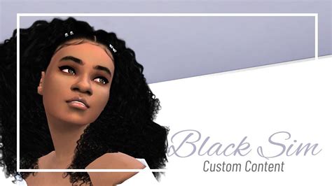 Black Sim Cc Hair Skin The Sims 4 Youtube