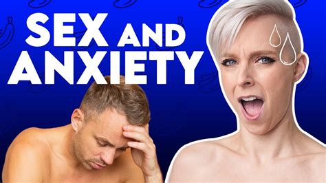 Is Anxiety Ruining Your Sex Life Youtube