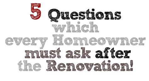 5 Questions Which Every Homeowner Must Ask After The Renovation Plus