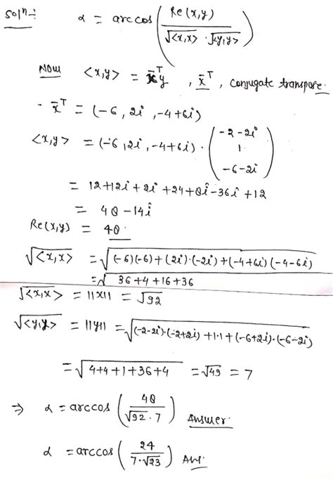 The Angle Between Two Complex Vectors X And Y Is Defined As A Arccos Re X Homeworklib