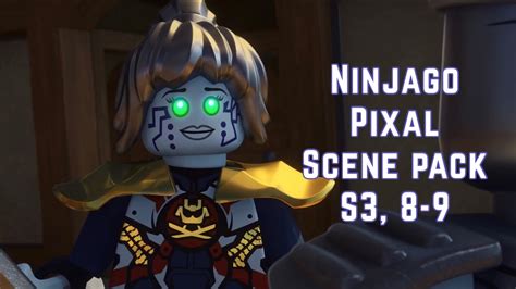 P I X A L Scenepack Ninjago Seasons 3 8 9 Youtube