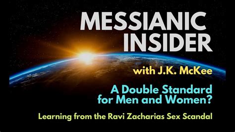 A Double Standard For Men And Women Learning From The Ravi Zacharias Sex Scandal Messianic