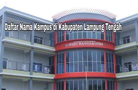 7 Kampus Terbaik Di Kabupaten Lampung Tengah Fakta Kampus