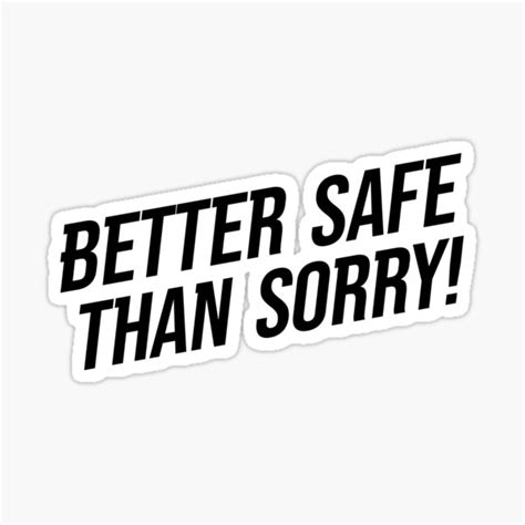 Better Safe Than Sorry No3 Sticker By Angelisart Redbubble
