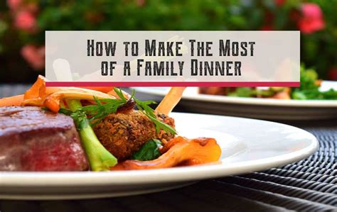 How To Make The Most Of A Family Dinner | Maries River Wagyu