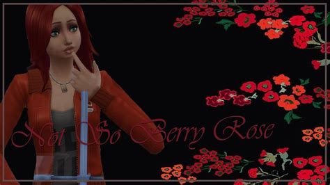 The Sims 4 Not So Berry Rose Part 1 Velkommen Youtube