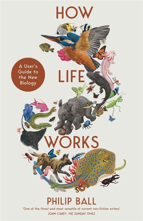 How Life Works A Users Guide To The New Biology Nhbs Academic