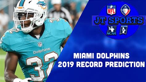 Miami Dolphins 2019 Record Prediction Dolphins 2019 2020 Nfl