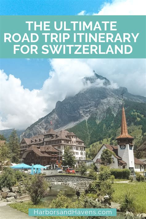 Switzerland Road Trip The Best 5 Days In Switzerland Itinerary