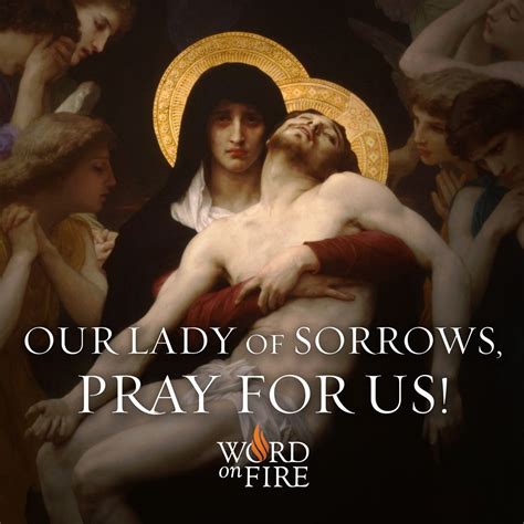 Our Lady Of Sorrows Pray For Us Our Lady Of Sorrows Blessed Mother