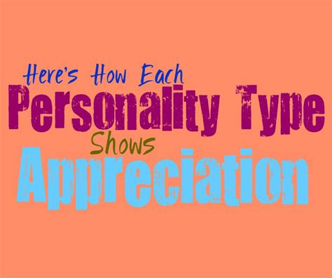 Heres How Each Personality Type Shows Appreciation Personality Types