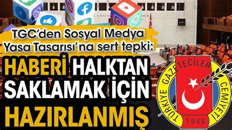 Türkiye Gazeteciler Cemiyeti’nden Sosyal Medya Yasa Tasarısı’na Sert Tepki Haberi Halktan