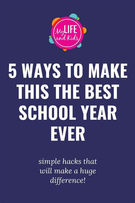 5 Ways To Make This The Best School Year Ever My Life And Kids