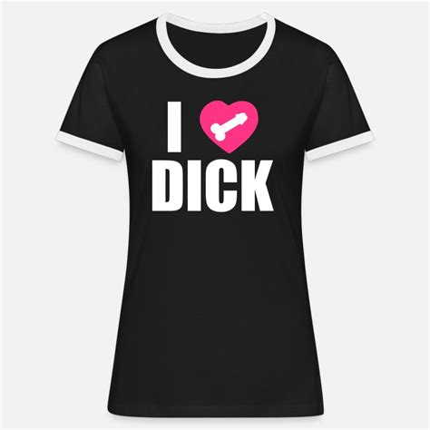 T Shirts I Love Dick à Commander En Ligne Spreadshirt