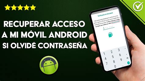 Cómo Recuperar El Acceso A Mi Celular Android Si Olvidé El Pin Y La