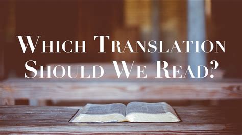 Which Bible Translation Should We Read YouTube