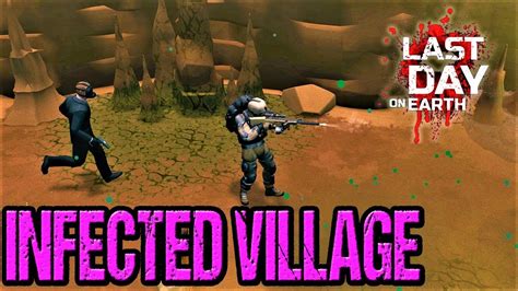Infected Village Season 14 Last Day On Earth Ldoe Youtube