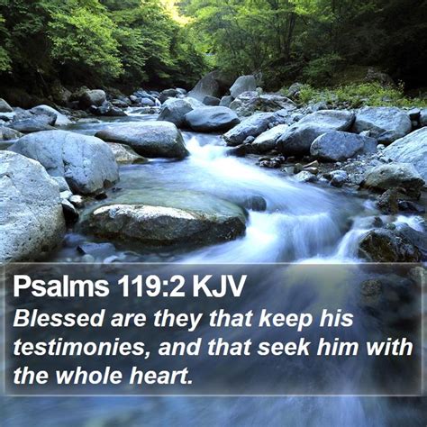 Psalms 1192 Kjv Blessed Are They That Keep His Testimonies And