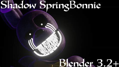 Shadow Springbonnie Blender 32 Release By Goldbon Universe On Deviantart