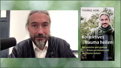 Kollektives Trauma Heilen Buchpräsentation Mit Thomas Hübl Youtube