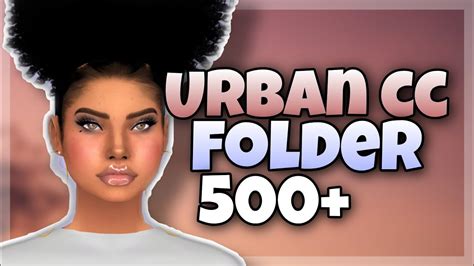 Urban Cc Folder 149gb😍the Sims 4 The African Simmer Youtube