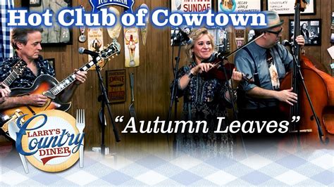 The Hot Club Of Cowtown Performs Jazz Standard Autumn Leaves Youtube