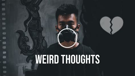 Weird Thoughts Youtube