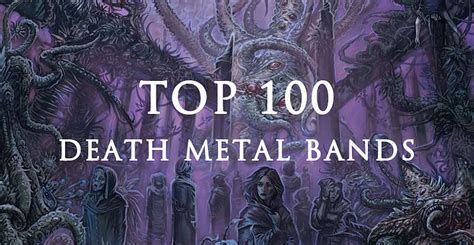 100 Best Death Metal Bands The Ultimate List And Then Some Soliloquium