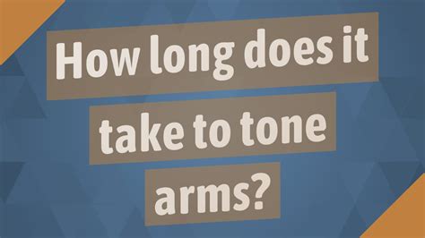 How Long Does It Take To Tone Arms Youtube